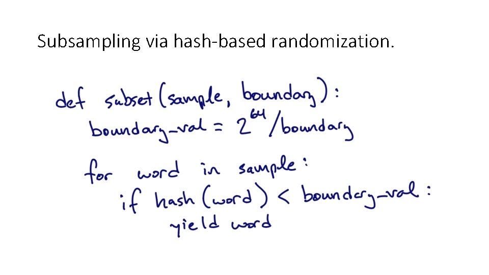 Subsampling via hash-based randomization. 