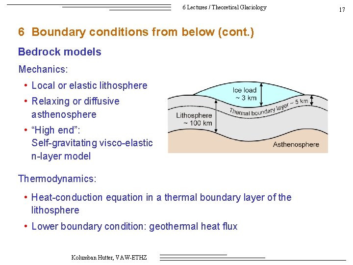 6 Lectures / Theoretical Glaciology 6 Boundary conditions from below (cont. ) Bedrock models