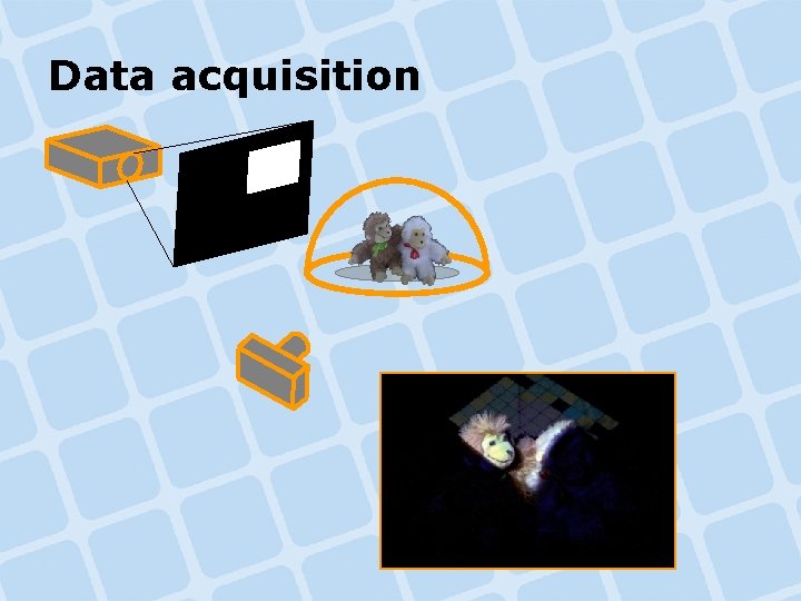 Data acquisition Data acquisition