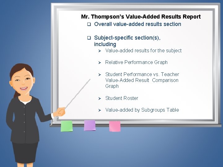 Mr. Thompson’s Value-Added Results Report q Overall value-added results section q Subject-specific section(s), including