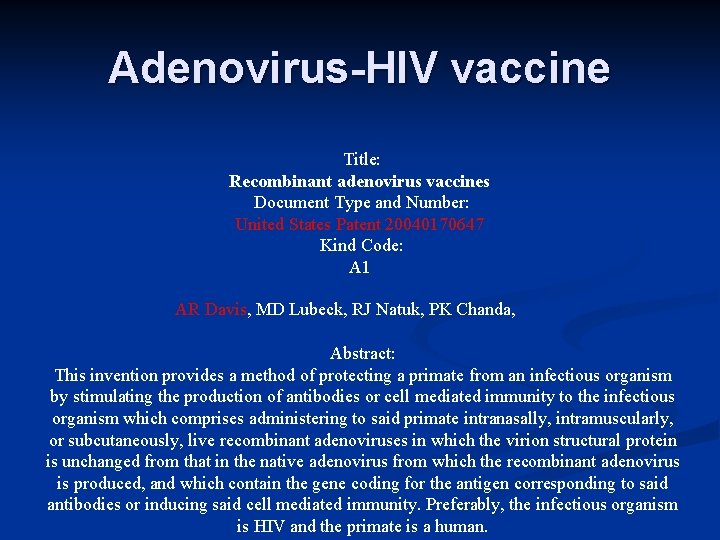 Adenovirus-HIV vaccine Title: Recombinant adenovirus vaccines Document Type and Number: United States Patent 20040170647