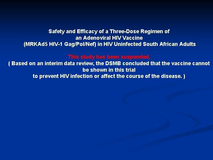 Safety and Efficacy of a Three-Dose Regimen of an Adenoviral HIV Vaccine (MRKAd 5