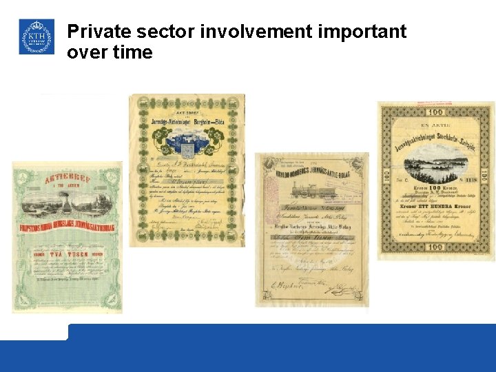 Private sector involvement important over time 