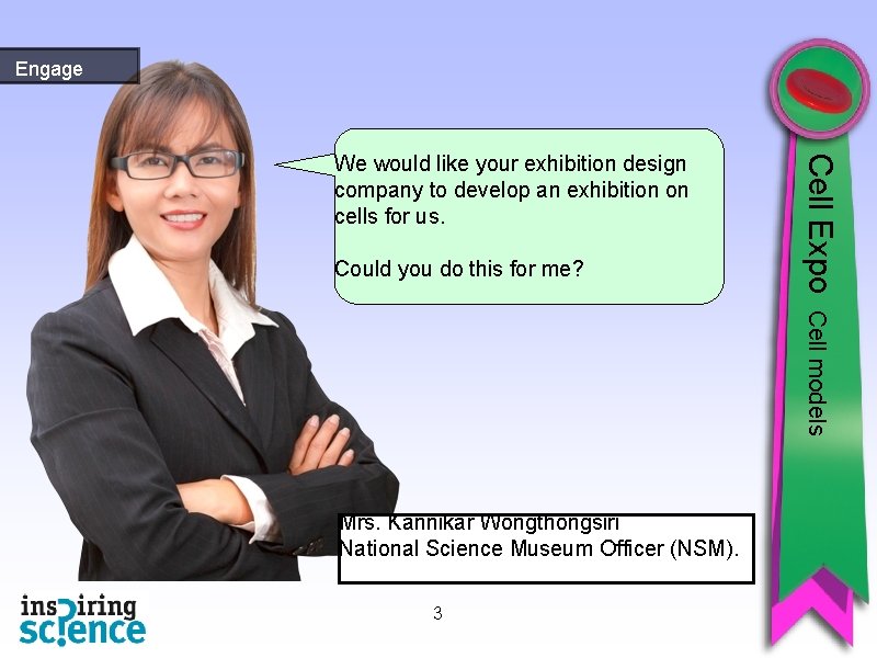 Engage Could you do this for me? Cell Expo We would like your exhibition