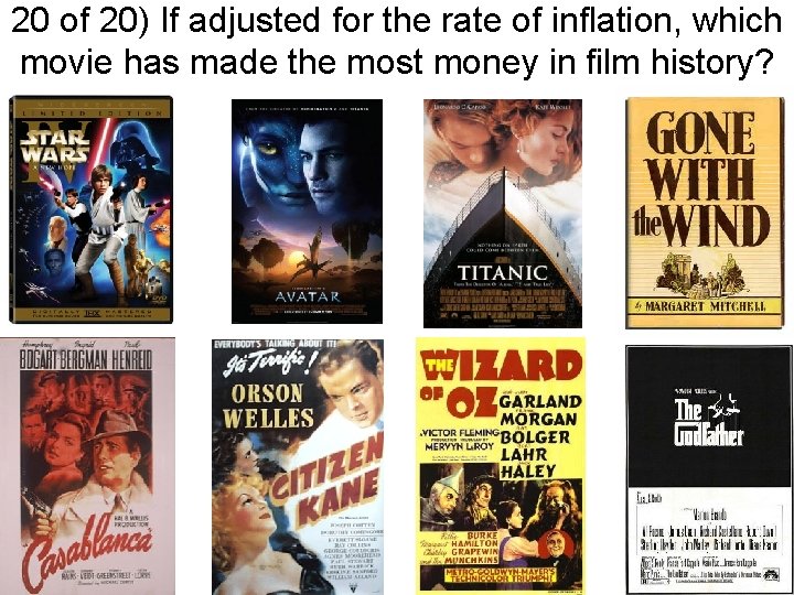 20 of 20) If adjusted for the rate of inflation, which movie has made