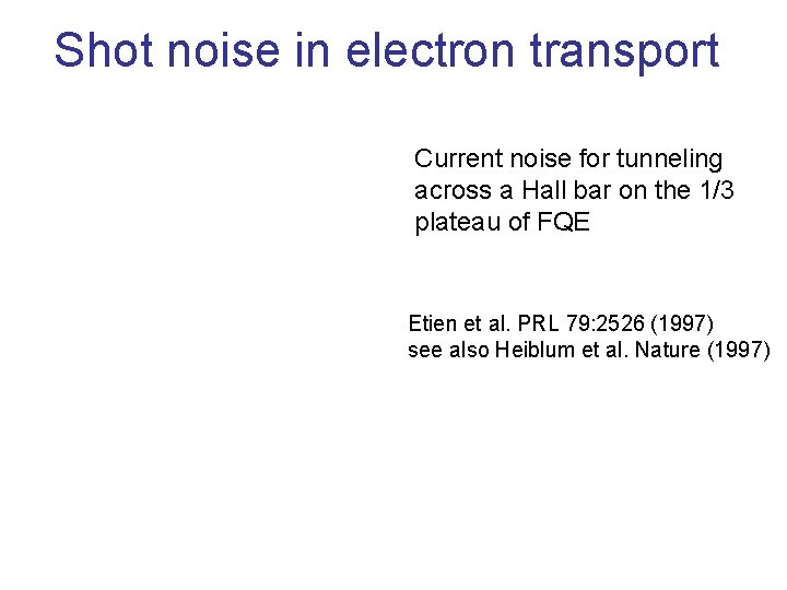 Shot noise in electron transport Current noise for tunneling across a Hall bar on