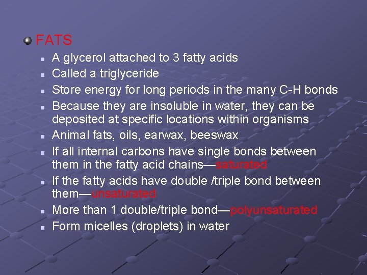 FATS n n n n n A glycerol attached to 3 fatty acids Called