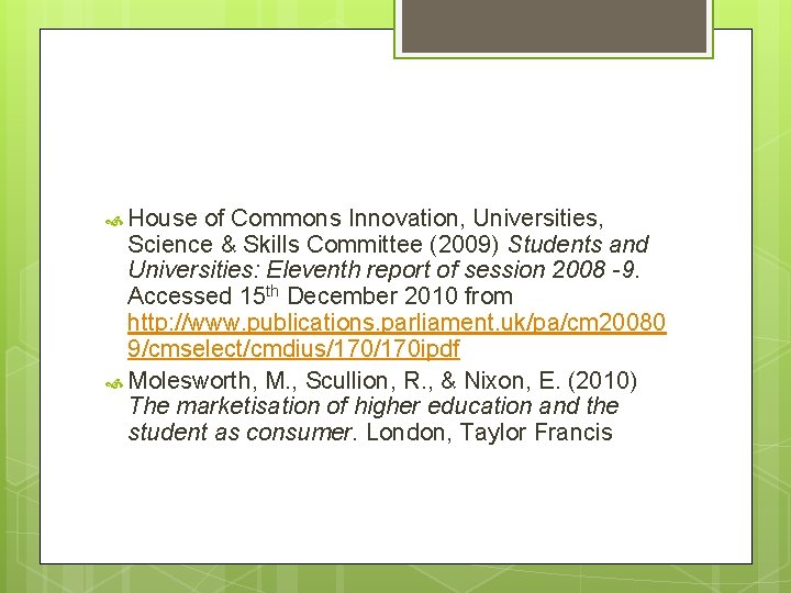  House of Commons Innovation, Universities, Science & Skills Committee (2009) Students and Universities:
