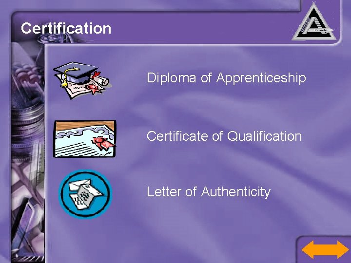 Certification Diploma of Apprenticeship Certificate of Qualification Letter of Authenticity 