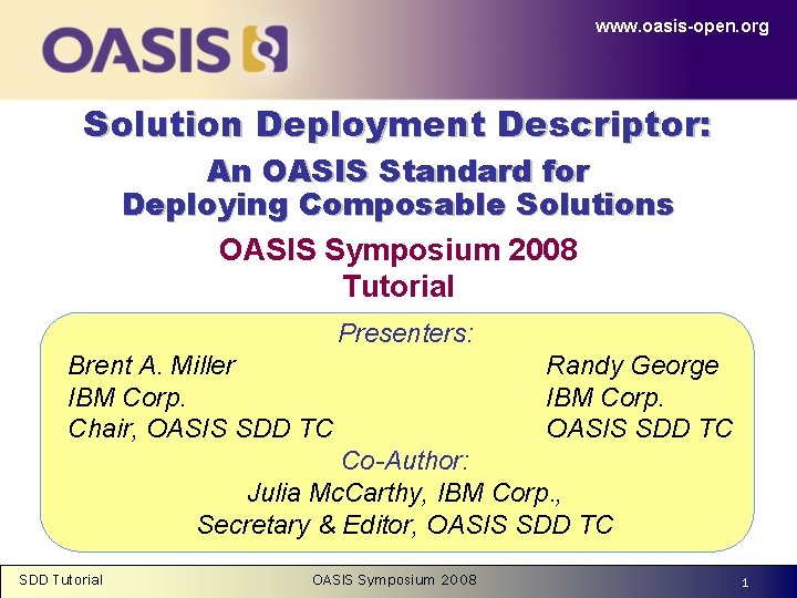 www. oasis-open. org Solution Deployment Descriptor: An OASIS Standard for Deploying Composable Solutions OASIS