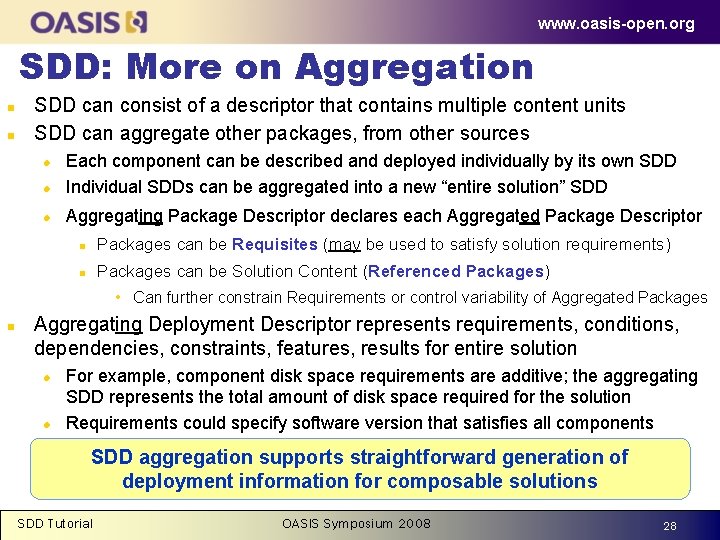 www. oasis-open. org SDD: More on Aggregation n n SDD can consist of a