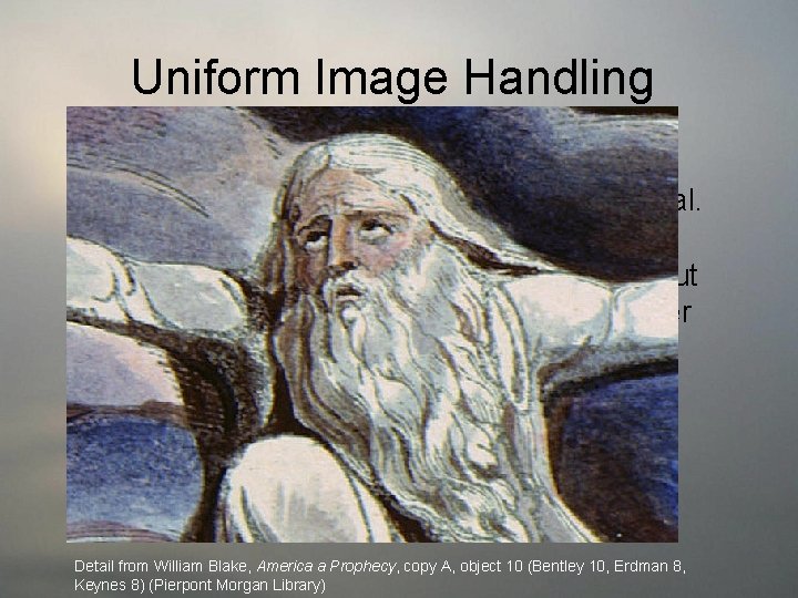 Uniform Image Handling Enlargements of items less than 40 x 30 cm display at
