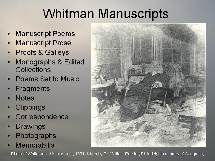 Whitman Manuscripts • • • Manuscript Poems Manuscript Prose Proofs & Galleys Monographs &