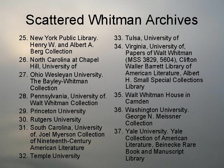 Scattered Whitman Archives 25. New York Public Library. Henry W. and Albert A. Berg