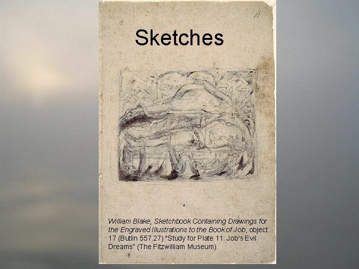 Sketches William Blake, Sketchbook Containing Drawings for the Engraved Illustrations to the Book of