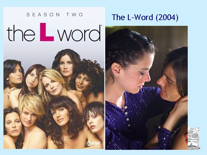 The L-Word (2004) 