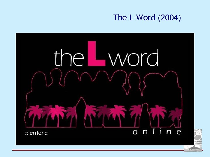 The L-Word (2004) 