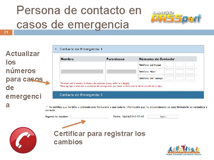 21 Persona de contacto en casos de emergencia Actualizar los números para casos de