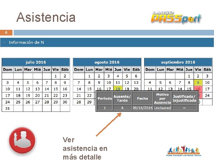 Asistencia 6 Ver asistencia en más detalle Asistencia 6 Ver asistencia en más detalle
