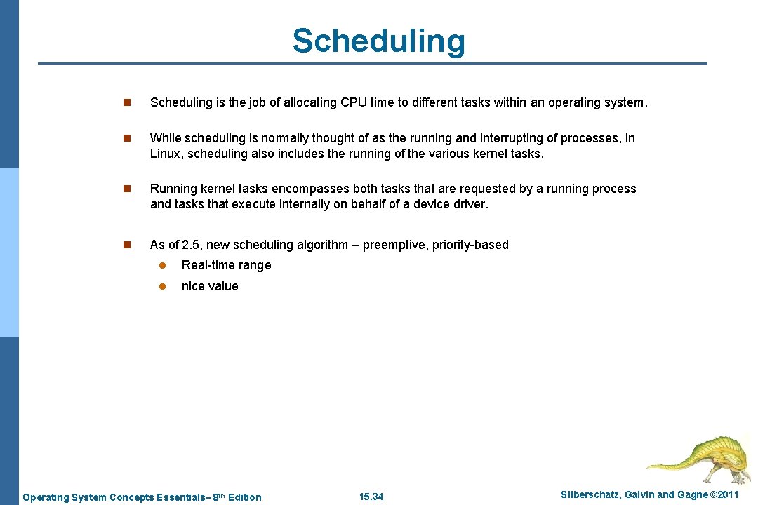 Scheduling n Scheduling is the job of allocating CPU time to different tasks within