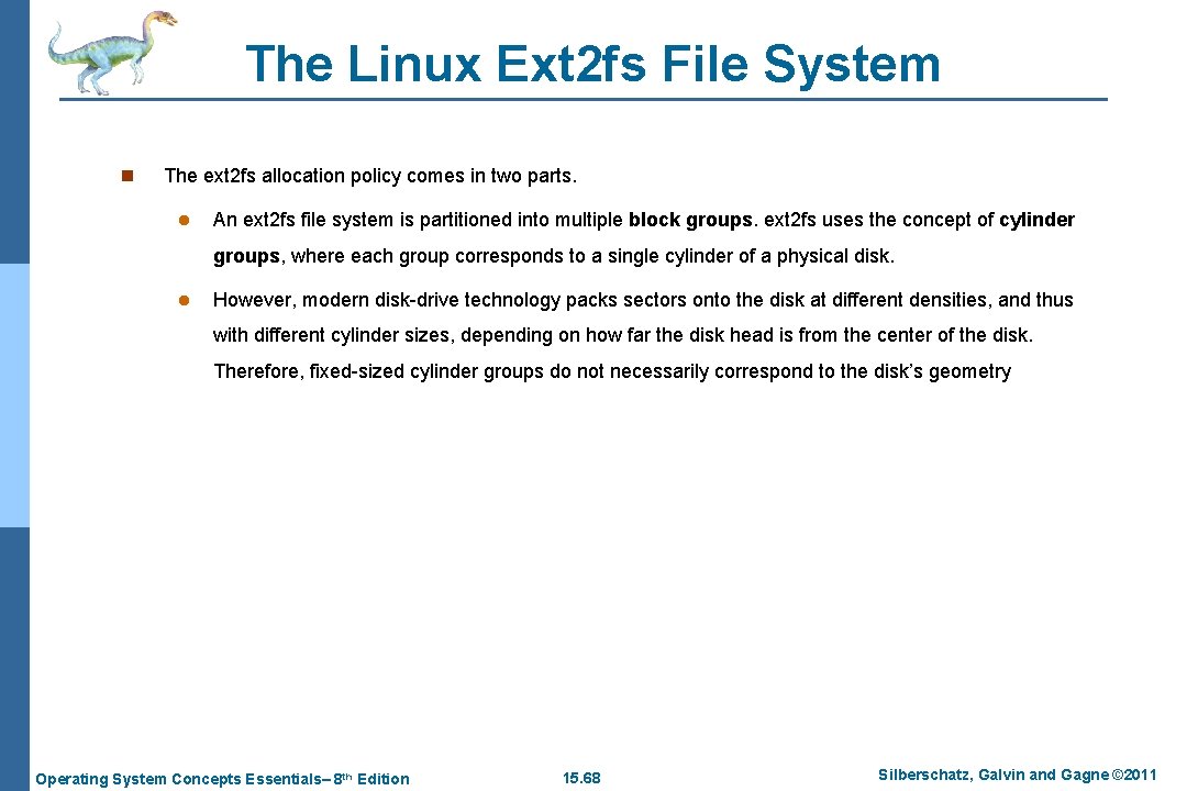 The Linux Ext 2 fs File System n The ext 2 fs allocation policy