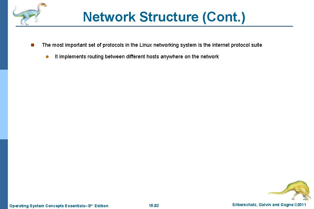 Network Structure (Cont. ) n The most important set of protocols in the Linux