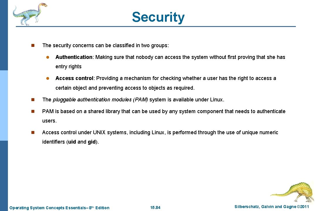 Security n The security concerns can be classified in two groups: l Authentication: Making