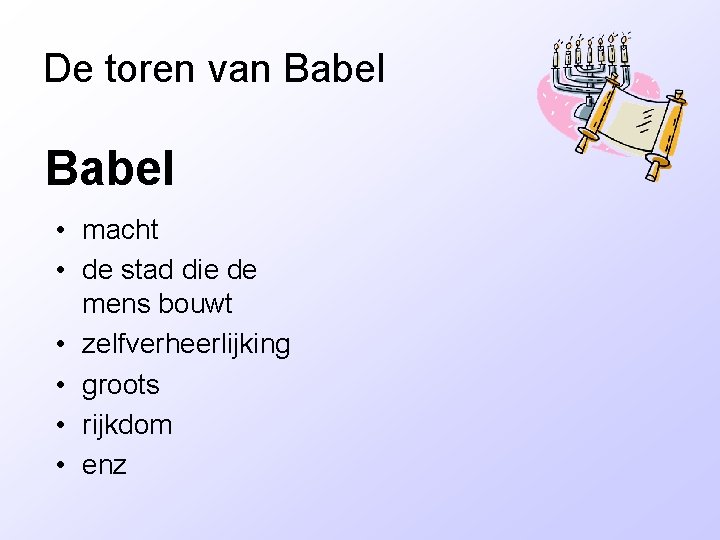 De toren van Babel • macht • de stad die de mens bouwt •