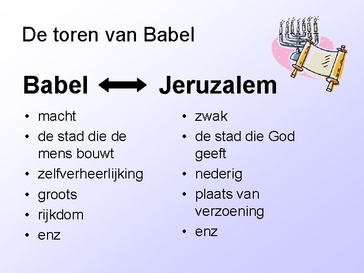 De toren van Babel • macht • de stad die de mens bouwt •