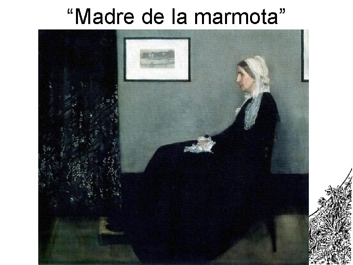 “Madre de la marmota” 