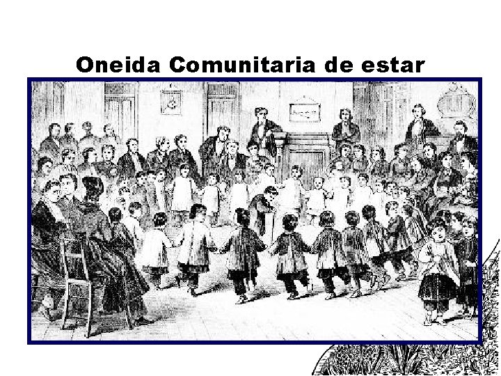 Oneida Comunitaria de estar 