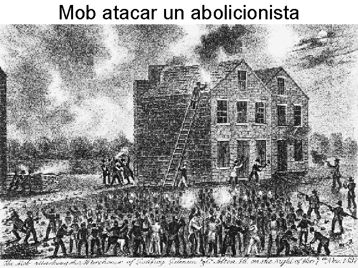 Mob atacar un abolicionista 