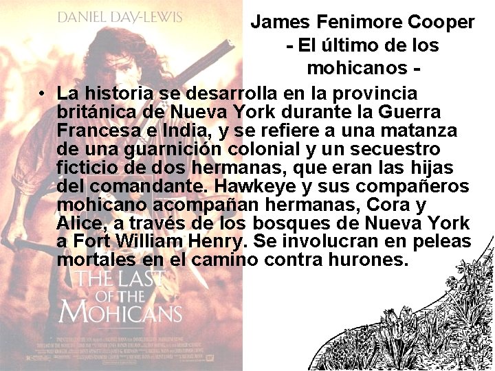 James Fenimore Cooper - El último de los mohicanos • La historia se desarrolla
