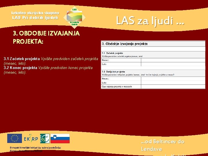 Lokalna akcijska skupina LAS Pri dobrih ljudeh LAS za ljudi. . . 3. OBDOBJE