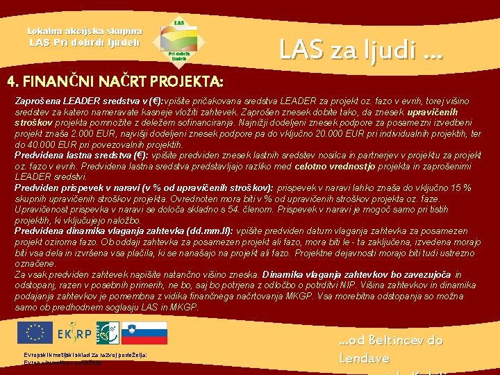 Lokalna akcijska skupina LAS Pri dobrih ljudeh LAS za ljudi. . . 4. FINANČNI