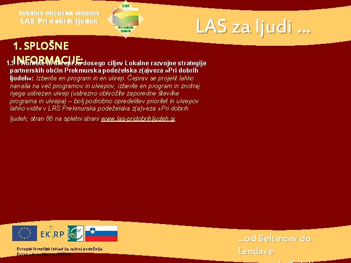 Lokalna akcijska skupina LAS Pri dobrih ljudeh LAS za ljudi. . . 1. SPLOŠNE