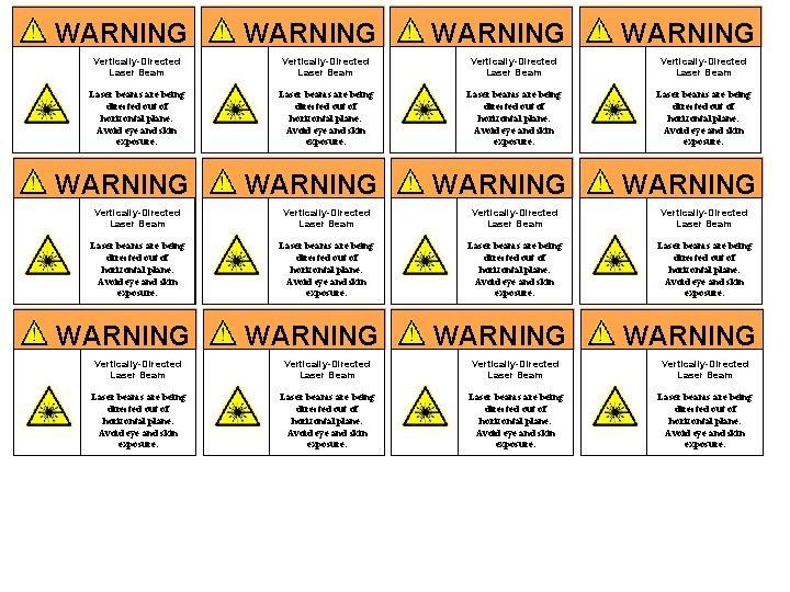 WARNING WARNING Vertically-Directed Laser Beam Vertically-Directed Laser Beam Laser beams are being directed out