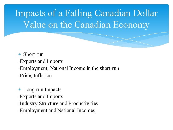 Impacts of a Falling Canadian Dollar Value on the Canadian Economy Short-run -Exports and