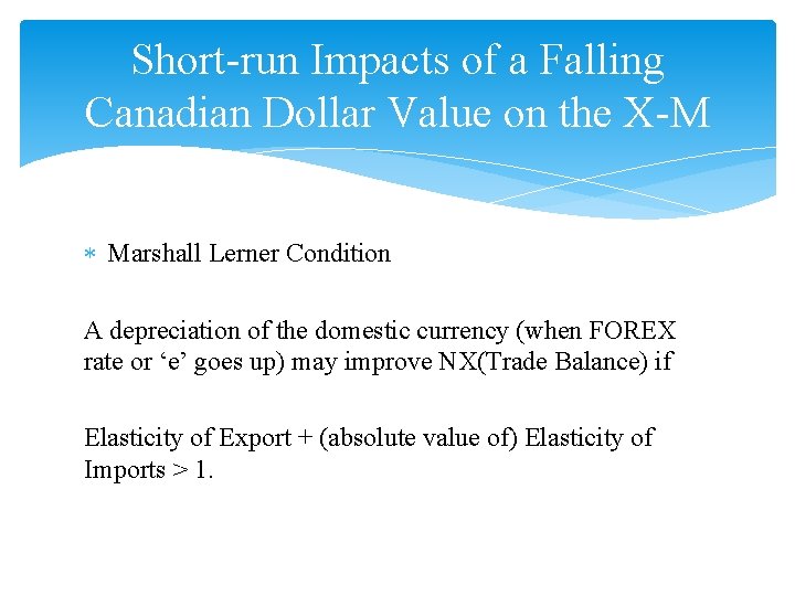 Short-run Impacts of a Falling Canadian Dollar Value on the X-M Marshall Lerner Condition