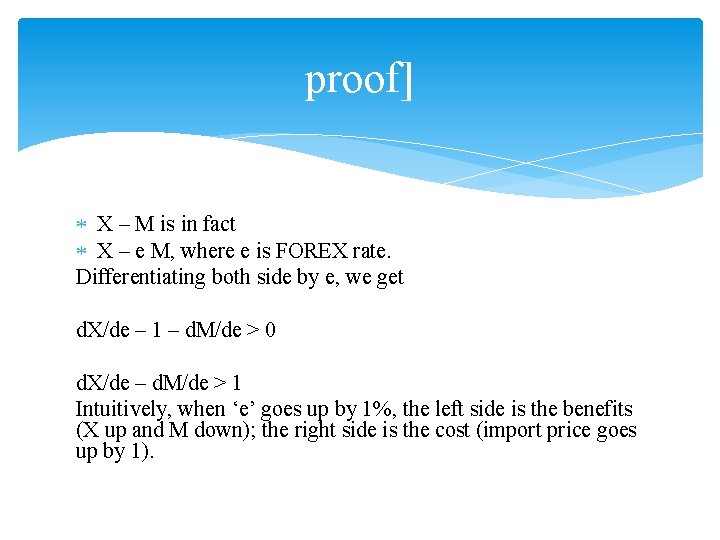 proof] X – M is in fact X – e M, where e is