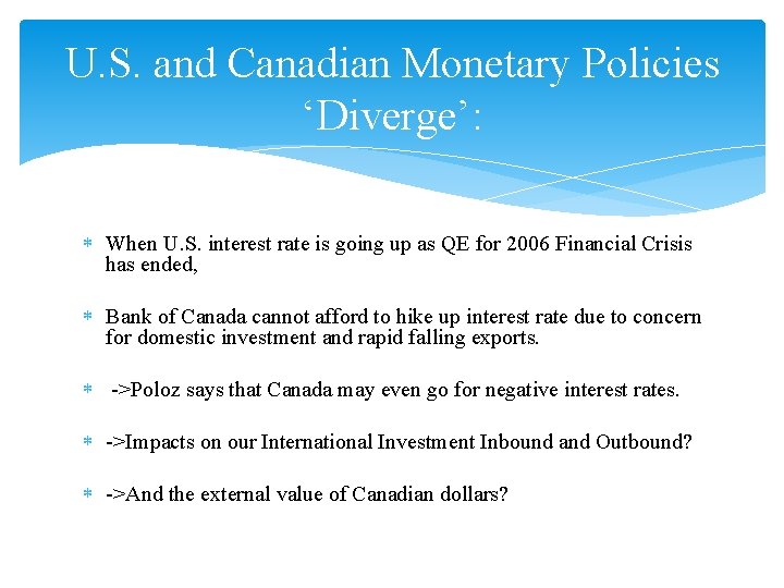 U. S. and Canadian Monetary Policies ‘Diverge’: When U. S. interest rate is going