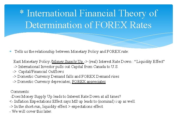* International Financial Theory of Determination of FOREX Rates Tells us the relationship between