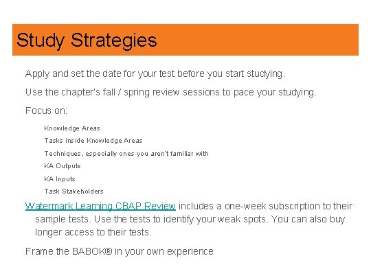 Study Strategies Apply and set the date for your test before you start studying.