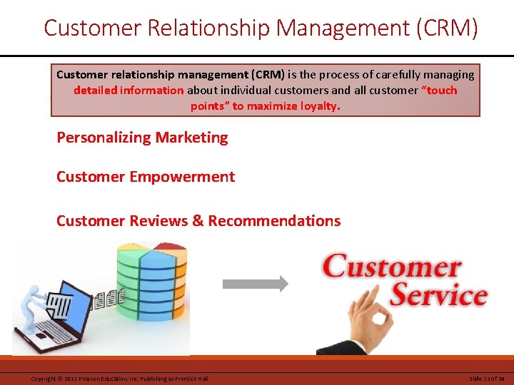 Customer Relationship Management (CRM) Customer relationship management (CRM) is the process of carefully managing