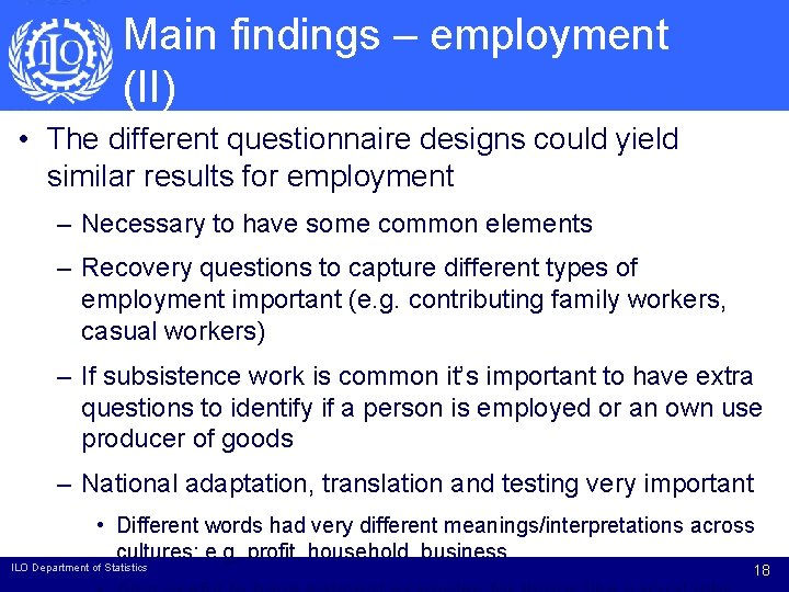 Main findings – employment (II) • The different questionnaire designs could yield similar results Main findings – employment (II) • The different questionnaire designs could yield similar results