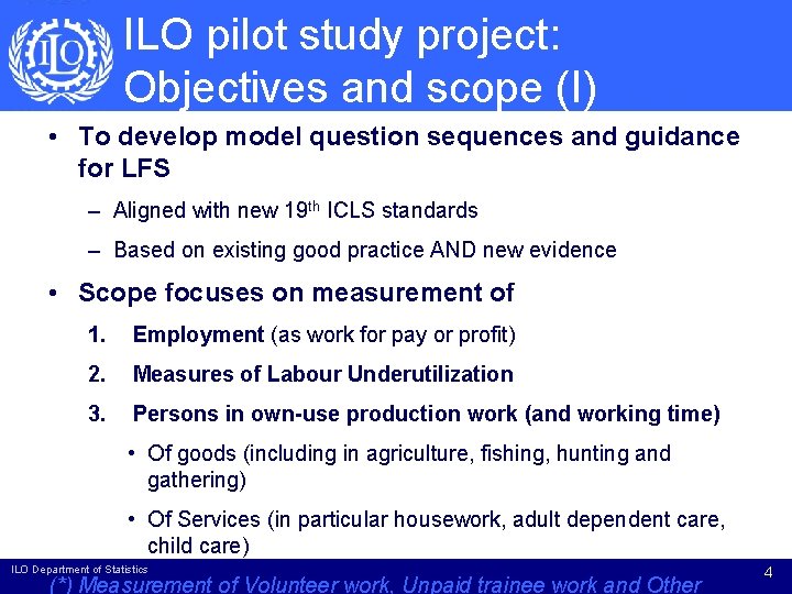 ILO pilot study project: Objectives and scope (I) • To develop model question sequences ILO pilot study project: Objectives and scope (I) • To develop model question sequences