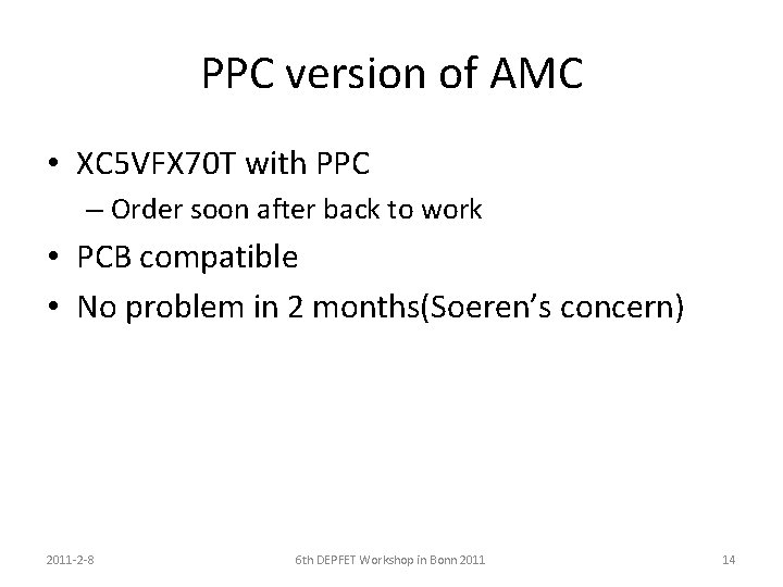 PPC version of AMC • XC 5 VFX 70 T with PPC – Order