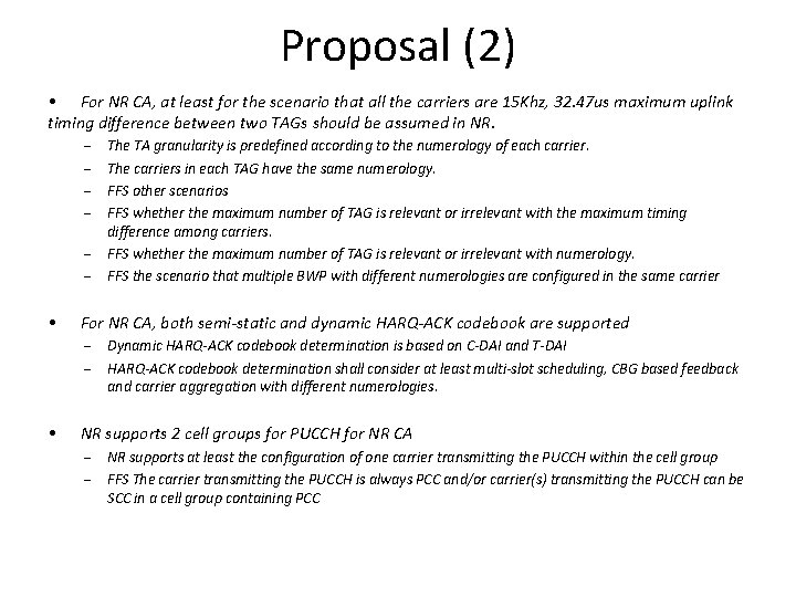 Proposal (2) • For NR CA, at least for the scenario that all the