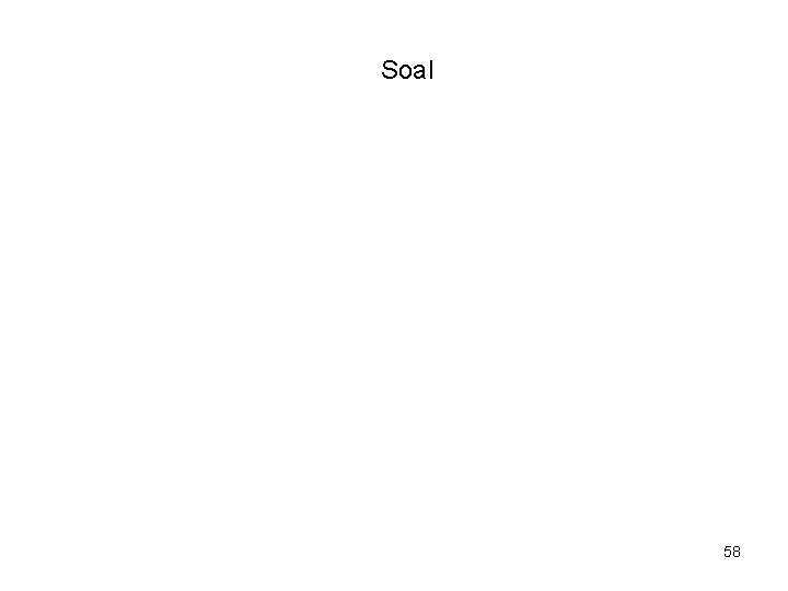 Soal 58 Soal 58