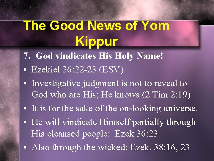 The Good News of Yom Kippur 7. God vindicates His Holy Name! • Ezekiel